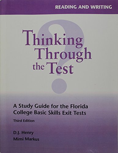 Imagen de archivo de Thinking Through the Test: A Study Guide for the Florida College Basic Skills Tests, Reading & Writing (Without Answer Key) a la venta por ThriftBooks-Atlanta