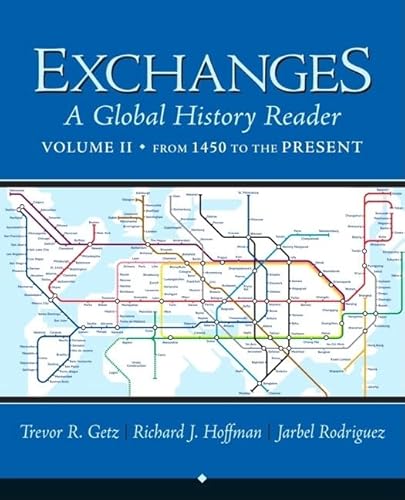Exchanges: A Global History Reader, Volume 2 - Getz, Trevor; Hoffman, Richard; Rodriguez, Jarbel