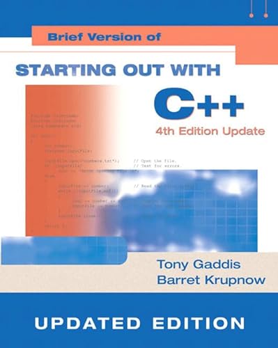 Starting Out with C++: Brief Version Update (4th Edition) (9780321387660) by Gaddis, Tony; Krupnow, Barret