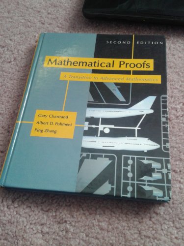 9780321390530: Mathematical Proofs: A Transition to Advanced Mathematics (2nd Edition)