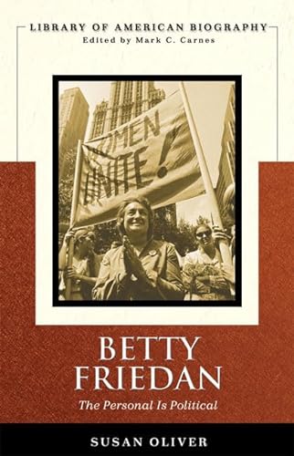 Stock image for Betty Friedan: The Personal Is Political (Longman American Biography Series) for sale by Books From California