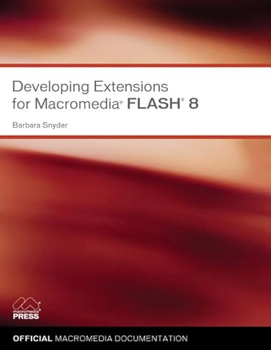 9780321394163: Developing Extensions for Macromedia Flash 8