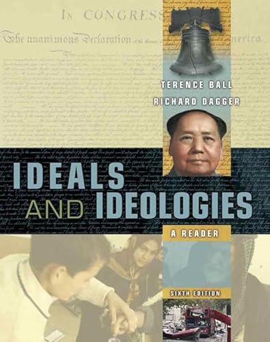 Ideals and Ideologies (6th Edition) (9780321396532) by Ball, Terence; Dagger, Richard
