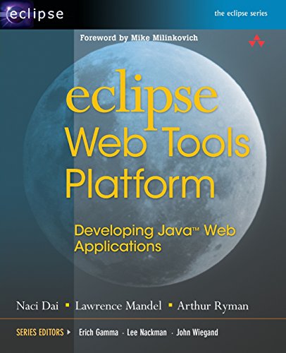 Beispielbild fr Eclipse Web Tools Platform: Developing Java Web Applications zum Verkauf von Wonder Book