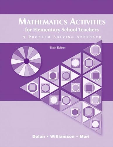 Stock image for Mathematics Activities for Elementary School Teachers: A Problem Solving Approach (6th Edition) for sale by Open Books