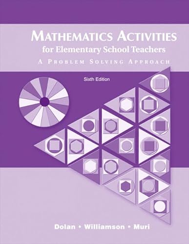 Stock image for Mathematics Activities for Elementary School Teachers: A Problem Solving Approach (6th Edition) for sale by Open Books