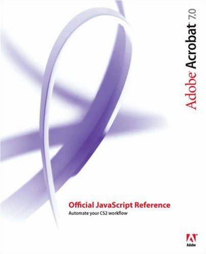9780321409737: Adobe Acrobat 7 Official JavaScript Reference