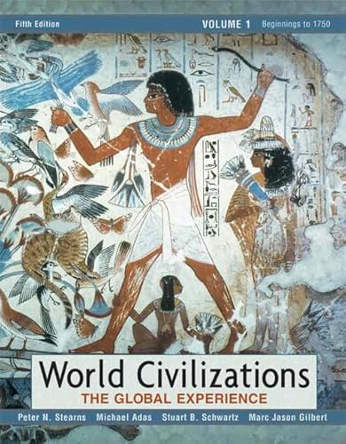 Imagen de archivo de World Civilizations, Volume 1 : The Global Experience a la venta por Better World Books