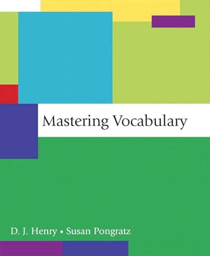 Mastering Vocabulary (9780321410726) by Henry, D. J.; Pongratz, Susan G.