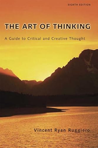 Stock image for The Art of Thinking: A Guide to Critical and Creative Thought (8th Edition) for sale by Textbooks_Source