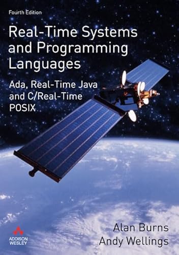 Imagen de archivo de Real-Time Systems and Programming Languages: Ada, Real-Time Java and C/Real-Time POSIX (4th Edition) (International Computer Science Series) a la venta por Books Unplugged