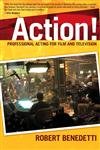 ACTION! Professional Acting for Film and Television (9780321418258) by Benedetti, Robert