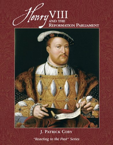 9780321418784: Henry VIII and the Reformation Parliament: Reacting to the Past (Reacting to the Past Series)