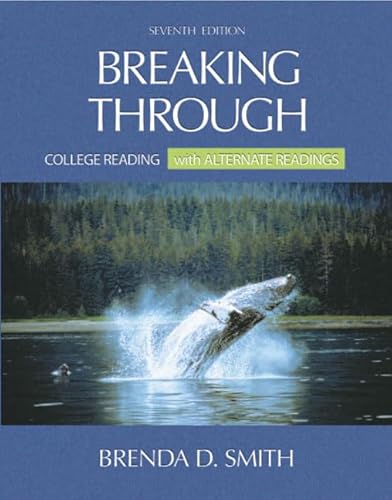 Imagen de archivo de Breaking Through: College Reading, with Alternate Readings (7th Edition) a la venta por HPB-Red