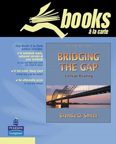 Bridging the Gap: Books a la Carte Edition: College Reading (9780321421258) by Brenda D. Smith