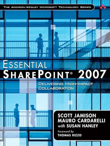 Beispielbild fr Essential SharePoint 2007 : Delivering High-Impact Collaboration zum Verkauf von Better World Books