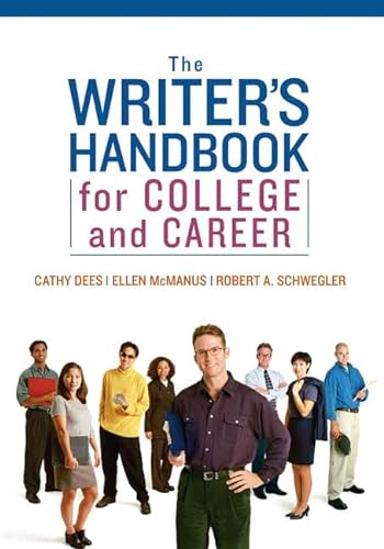 The Writer's Handbook for College and Career (9780321422873) by Cathy Dees; Ellen McManus; Robert A. Schwegler
