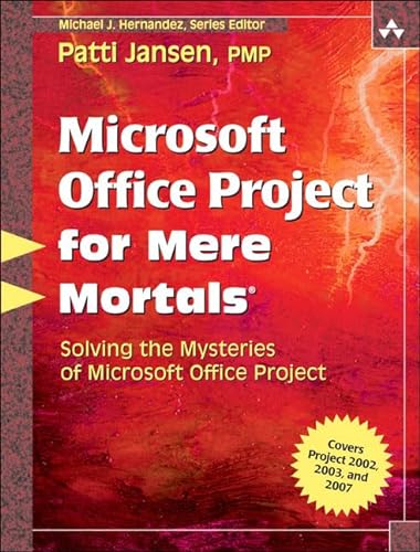 Stock image for Microsoft Office Project for Mere Mortals: Solving the Mysteries of Microsoft Office Project for sale by SecondSale