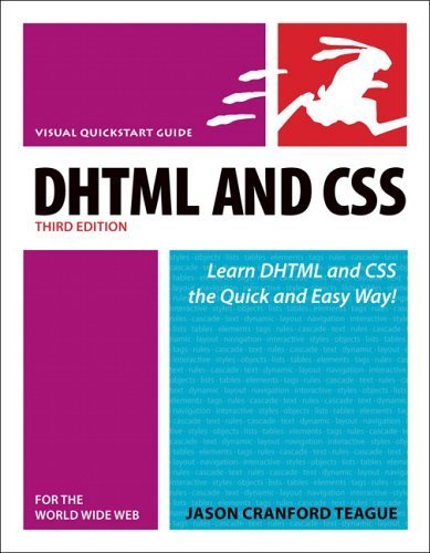 DHTML and CSS for the World Wide Web (Visual QuickStart Guide) (9780321423511) by Jason Cranford Teague