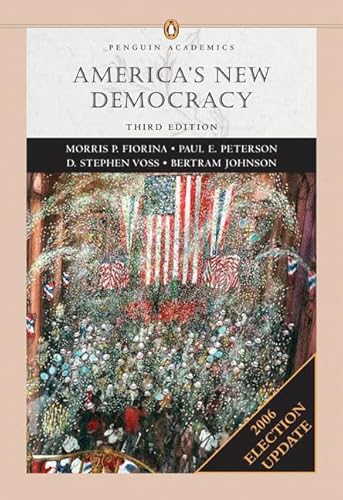 Stock image for America's New Democracy, Election Update, Penguin Academics Series (3rd Edition) Fiorina, Morris P.; Peterson, Paul E.; Voss, Stephen D. and Johnson, Bertram for sale by AFFORDABLE PRODUCTS