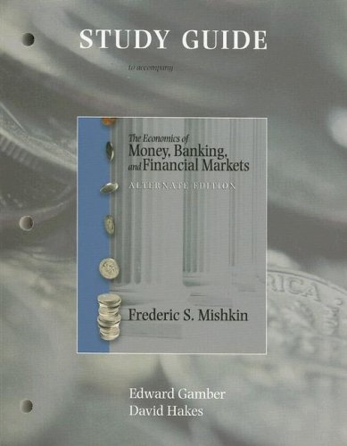 Stock image for Study Guide to Accompany the Economics of Money, Banking, and Financial Markets, Alternate Edition for sale by HPB-Red