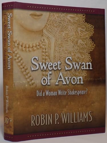 9780321426406: Sweet Swan of Avon: Did a Woman Write Shakespeare?