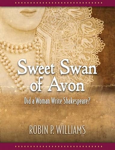 9780321426406: Sweet Swan of Avon: Did a Woman Write Shakespeare?