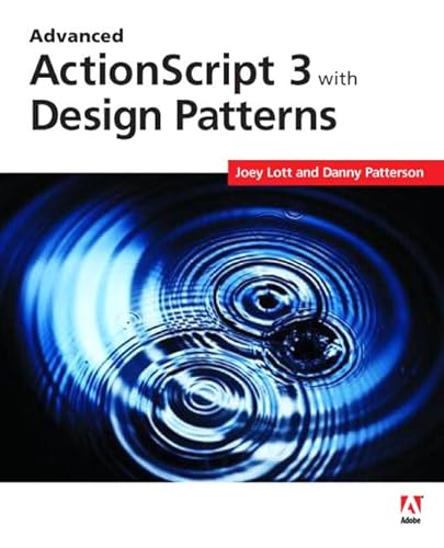 Stock image for Advanced ActionScript 3 with Design Patterns for sale by Better World Books: West