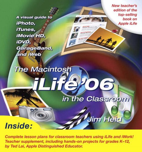 Beispielbild fr The Macintosh iLife '06 in the Classroom zum Verkauf von Better World Books