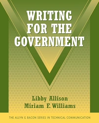 9780321427014: Writing for the Government (The Allyn and Bacon Series in Technical Communication)