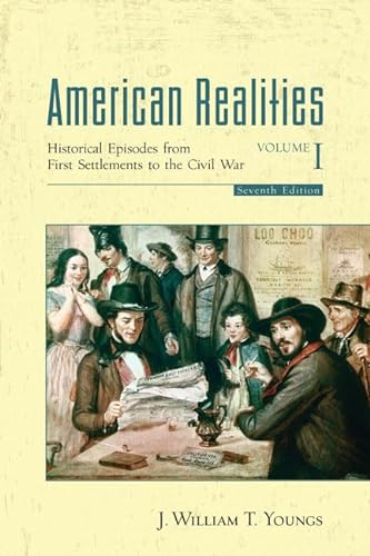 Stock image for American Realities, Volume I: Historical Episodes from the First Settlements to the Civil War for sale by ThriftBooks-Atlanta