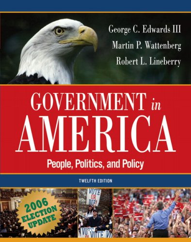 Stock image for Government in America : People, Politics, and Policy: 2006 Election Update for sale by Better World Books