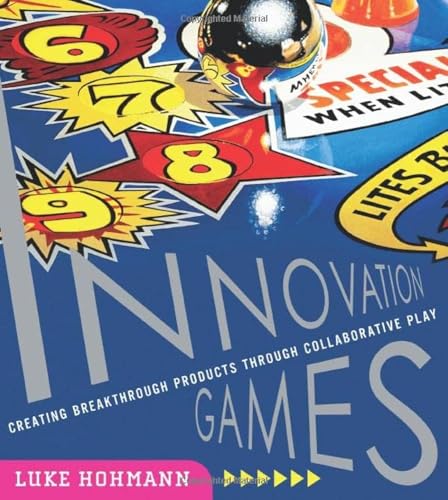 9780321437297: Innovation Games: Creating Breakthrough Products Through Collaborative Play [Lingua inglese]