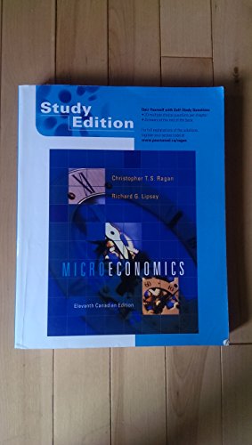 Beispielbild fr Microeconomics, Study Edition (11th Edition) Ragan, Christopher T.S.; Lipsey, Richard G.; Martinez-Espineira, Roberto and Fromm, Zuzana zum Verkauf von Aragon Books Canada