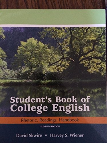 Beispielbild fr Student's Book of College English: Rhetoric, Readings, Handbook (11th Edition) zum Verkauf von Ergodebooks
