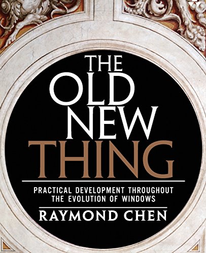 9780321440303: Old New Thing, The: Practical Development Throughout the Evolution of Windows: Practical Development Throughout the Evolution of Windows