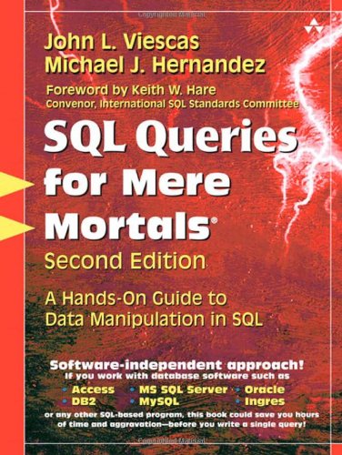 Beispielbild fr SQL Queries for Mere Mortals : A Hands-On Guide to Data Manipulation in SQL zum Verkauf von Better World Books