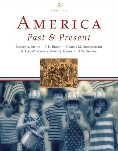 Imagen de archivo de America Past and Present, Combined Volume8th edition a la venta por Asano Bookshop