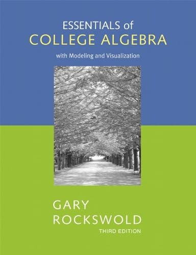 9780321448897: Essentials of College Algebra with Modeling and Visualization