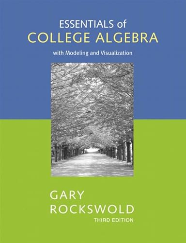 9780321448897: Essentials of College Algebra With Modeling and Visualization