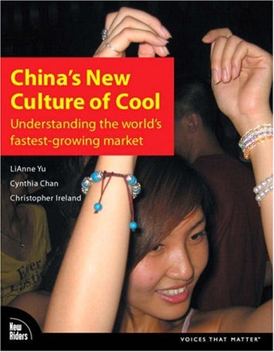 Stock image for China's New Culture of Cool : Understanding the World's Fastest-Growing Market for sale by Better World Books