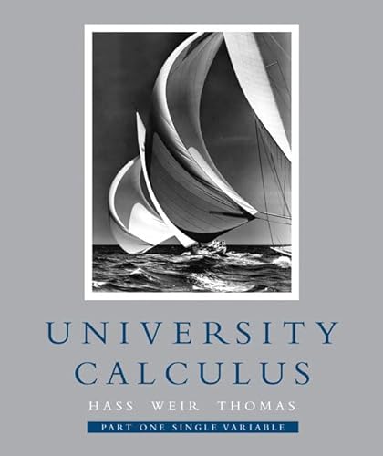 9780321454201: University Calculus: Pt. 1: Single Variable, Chapters 1-9