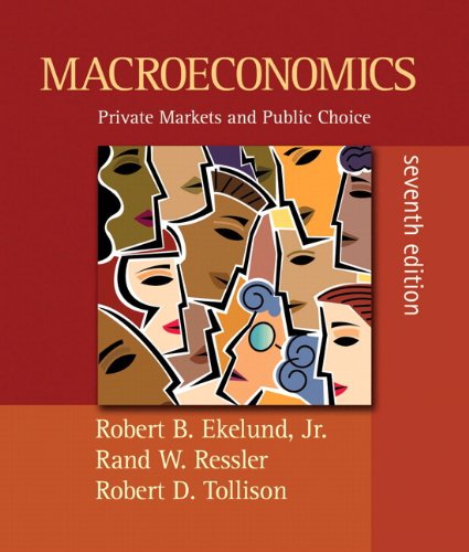 Student Value Edition for Macroeconomics: Private Markets and Public Choice, plus MyEconLab plus eBook 1-semester Student Access Kit (9780321454676) by Ekelund Jr., Robert B.; Ressler, Rand W.; Tollison, Robert D.