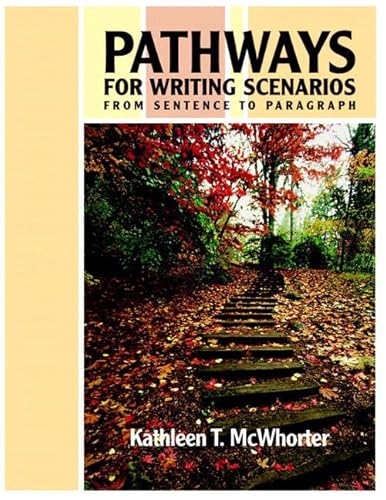 Pathways for Writing Scenarios: From Sentence to Paragraph - McWhorter, Kathleen, T.