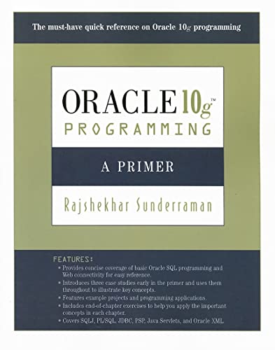Oracle 10g Programming: A Primer (9780321463043) by Sunderraman, Rajshekhar