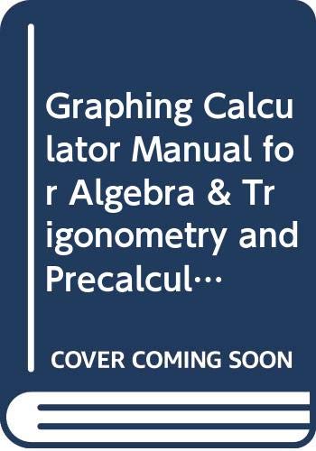 Imagen de archivo de Graphing Calculator Manual for Algebra and Trigonometry and Precalculus a la venta por Better World Books