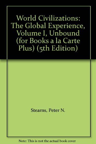 World Civilizations: The Global Experience, for Books a La Carte Plus (9780321467256) by Adas, Michael B.; Schwartz, Stuart B.; Gilbert, Marc Jason
