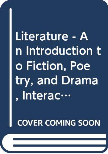 Literature - An Introduction to Fiction, Poetry, and Drama, Interactive Edition: With Mylitlab - Gioia, Dana, Kennedy, X. J.