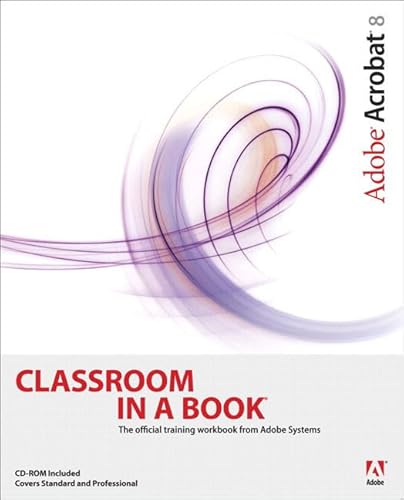 Adobe Acrobat 8 Classroom in a Book (9780321470850) by Adobe Creative Team