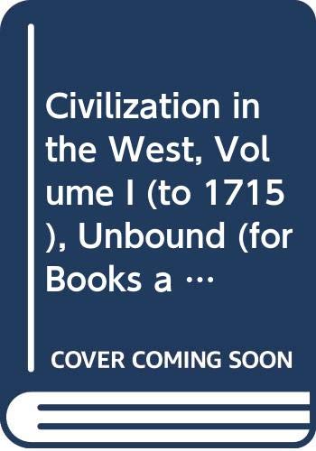 Imagen de archivo de Civilization in the West, Volume I (to 1715), Unbound (for Books a la Carte Plus) a la venta por Better World Books